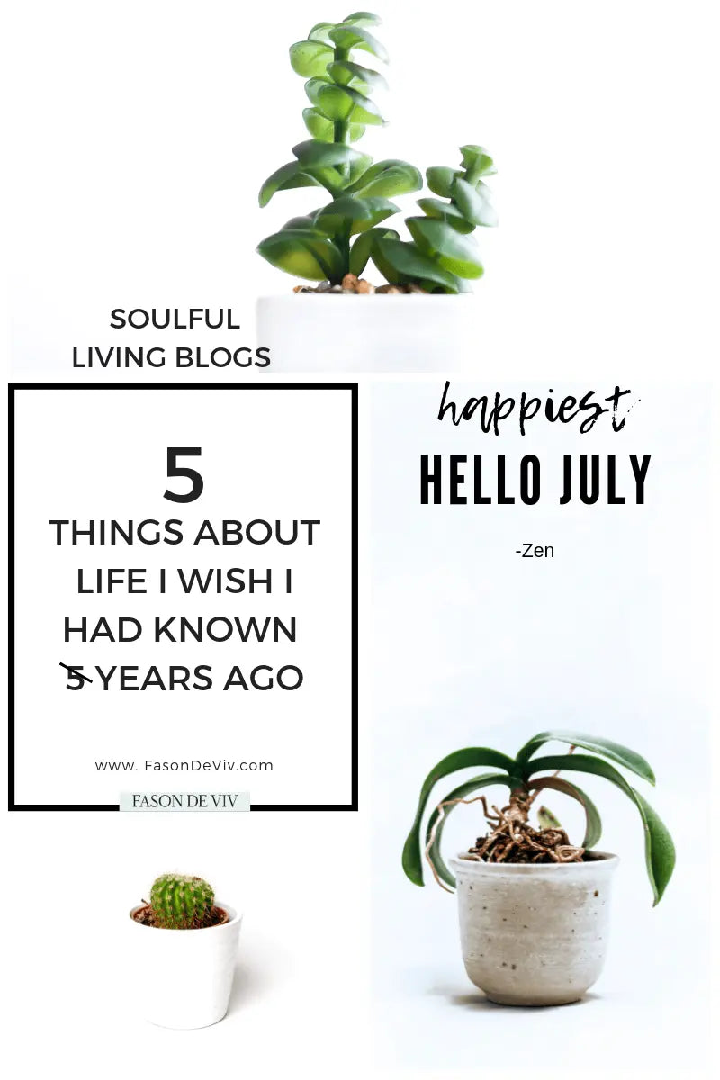 5 Things About Life I Wish I Had Known 5 Years Ago - Fason De Viv